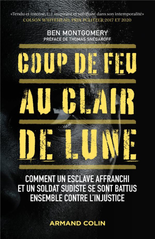 Coup de feu au clair de lune. Comment un esclave affranchi et un soldat sudiste se sont battus ensem