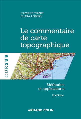 Le commentaire de carte topographique. Méthodes et applications, 2e édition