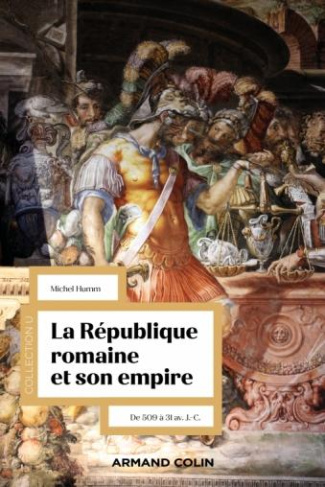 La République romaine et son empire. De 509 à 31 av. J.-C., 2e édition revue et augmentée