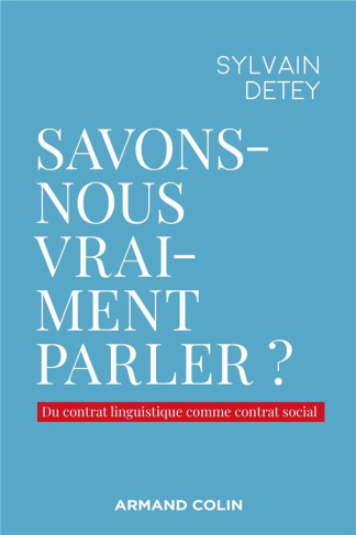 Savons-nous vraiment parler ? Du contrat linguistique comme contrat social
