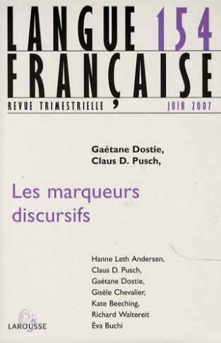 Langue française N° 154 : Les marqueurs discursifs