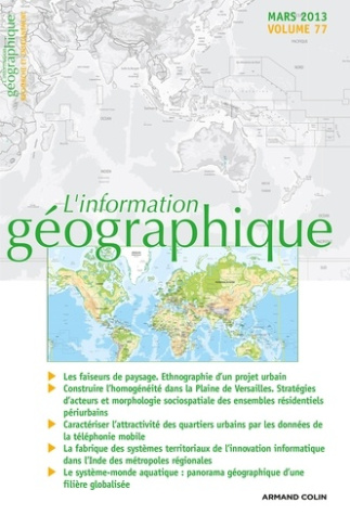L'information géographique N° 77, mars 2013 : Les faiseurs de paysage. Ethnographie d'un projet urba
