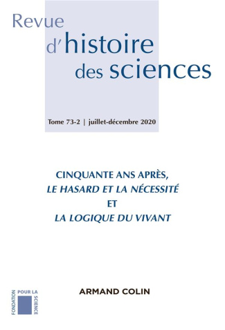 Revue d'histoire des sciences N° 73-2, juillet-décembre 2020 : Cinquante ans après, Le Hasard et la