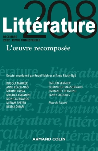 Littérature N° 208, décembre 2022 : L'oeuvre recomposée