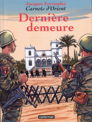 Carnets d'Orient Tome 9 : Dernière demeure