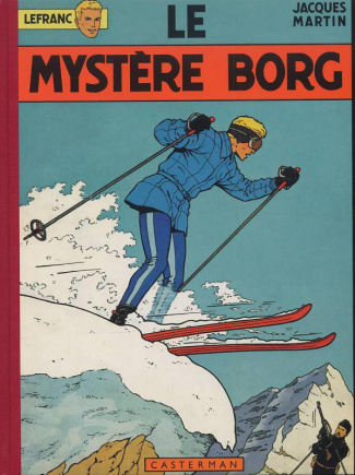Lefranc Tome 3 : Le mystère Borg. Edition fac-similé