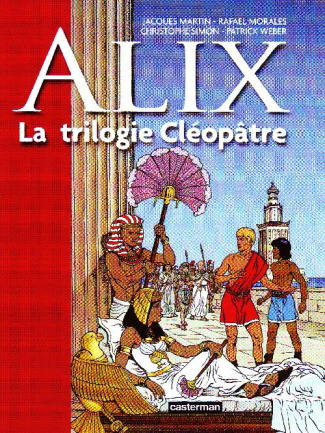 Alix Tome 1 : La trilogie Cléopâtre