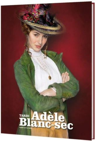 Adèle Blanc-Sec Tome 1 : Adèle et la bête. Edition limitée