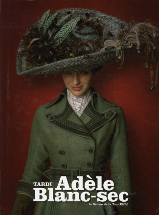 Adèle Blanc-Sec Tome 2 : Le Démon de la Tour Eiffel. Edition limitée