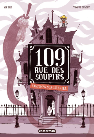109, rue des Soupirs : Fantômes sur le grill