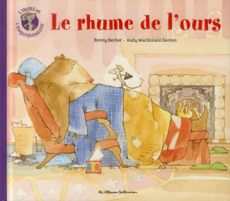 L'ours et l'enquiquineuse Tome 4 : Le rhume de l'ours