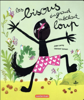 Le grand méchant Loup : Les bisous du grand méchant loup