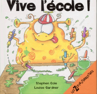 Les zextraterrestres : Vive l'école !