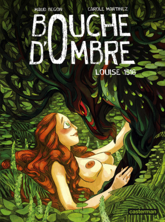 Bouche d'ombre Tome 4 : Louise, 1516