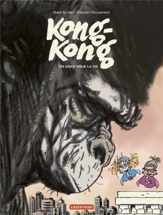 Kong-Kong Tome 2 : Un singe pour la vie