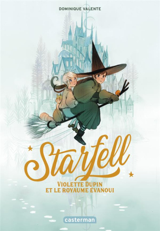 Starfell Tome 3 : Violette Dupin et le royaume évanoui