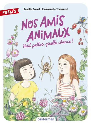 Nos amis animaux Tome 2 : Huit pattes, quelle chance !