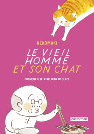 Le vieil homme et son chat Tome 8 : Le vieil homme et son chat dorment sur leurs deux oreilles
