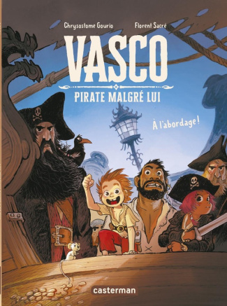 Vasco pirate malgré lui Tome 1 : A l'abordage !