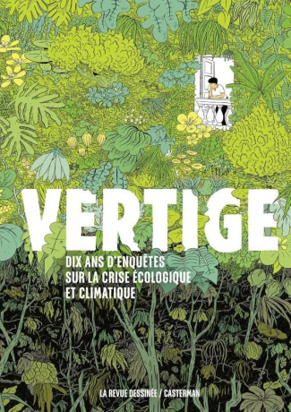 Vertige. Dix ans d'enquêtes sur la crise écologique et climatique, Edition revue et augmentée