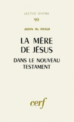 La Mère de Jésus dans le Nouveau Testament