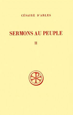 SERMONS AU PEUPLE. Tome 2, Sermons 21 à 55, Edition bilingue français-latin