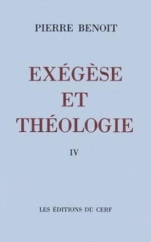EXEGESE ET THEOLOGIE. Tome 4