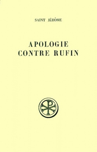 APOLOGIE CONTRE RUFFIN. Edition bilingue français-latin