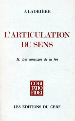L'ARTICULATION DU SENS. Tome 2, Les langages de la foi