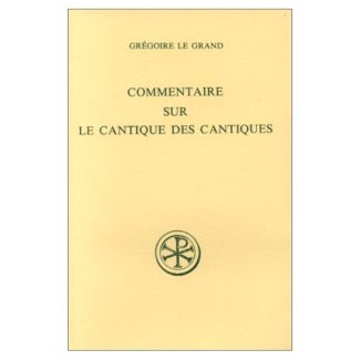 COMMENTAIRE SUR LE CANTIQUE DES CANTIQUES. Edition bilingue français-latin