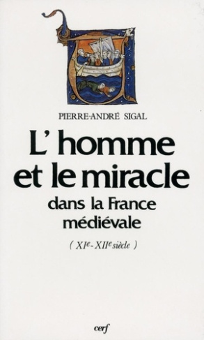 L'Homme et le miracle dans la France médiévale. XIe-XIIe siècle