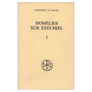 HOMELIES SUR EZECHIEL. Tome 1, Livre 1, Edition bilingue français-latin