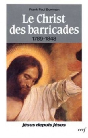 Jésus depuis Jésus Tome 1 : Le Christ des barricades, 1789-1848