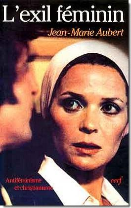 L'Exil féminin. Antiféminisme et christianisme