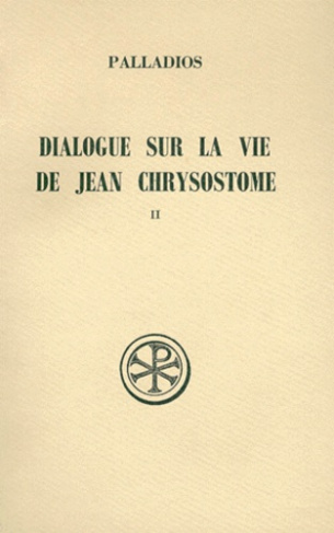 DIALOGUE SUR LA VIE DE JEAN CHRYSOSTOME. Tome 2, Edition bilingue français-grec