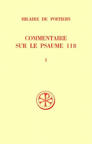 COMMENTAIRE SUR LE PSAUME 118. Tome 1, Edition bilingue français-latin