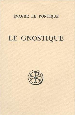 Le Gnostique ou À celui qui est devenu digne de la science