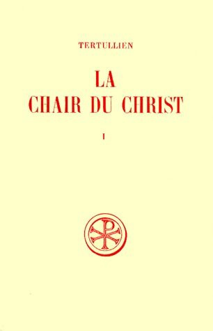 LA CHAIR DU CHRIST. Tome 1, Edition bilingue français-latin