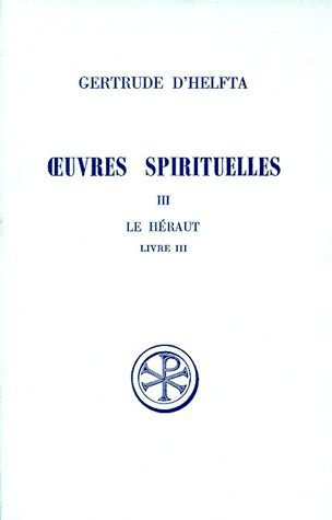 OEUVRES SPIRITUELLES. Tome 3, Le Héraut, Livre 3, Edition bilingue français-grec
