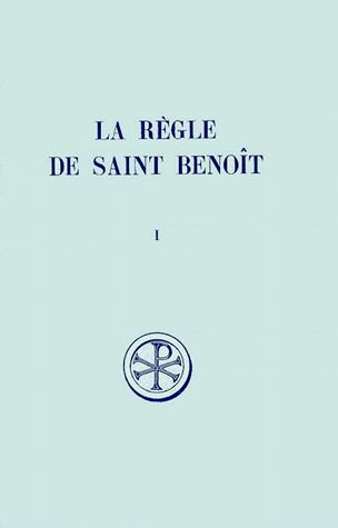 LA REGLE DE SAINT BENOIT. Tome 1, Prologue et chapitre 7, Edition bilingue français-latin