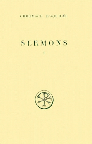 SERMONS. Tome 1, Numéros 1 à 17A, Edition bilingue français-latin