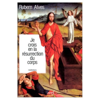 JE CROIS EN LA RESURRECTION DUCORPS