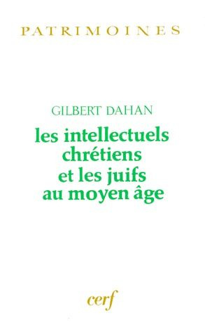Les Intellectuels chrétiens et les juifs au Moyen âge