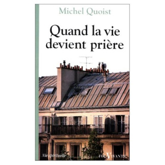Quand la vie devient prière