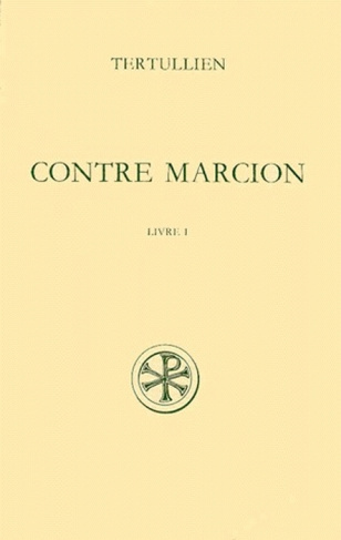 CONTRE MARCION. Tome 1, Livre 1, Edition bilingue français-latin
