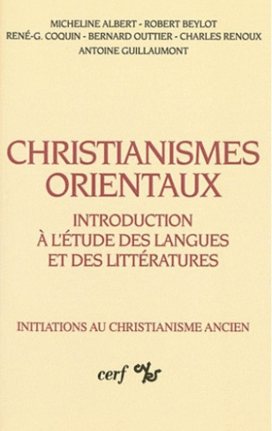 Christianismes orientaux. Introduction à l'étude des langues et des littératures