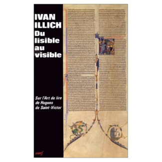 Du lisible au visible. La naissance du texte, un commentaire du "Didascalicon" de Hugues de Saint-Vi