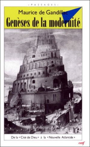 Genèses de la modernité. Les douze siècles où se fit notre Europe, de "La Cité de Dieu" à "La Nouvel