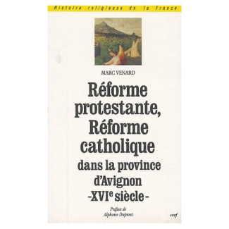 Réforme protestante, Réforme catholique dans la province d'Avignon au XVIe siècle