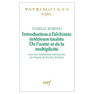 Introduction à l'alchimie taoïste. De l'unité et de la multiplicité, avec une trad. commentée des "V